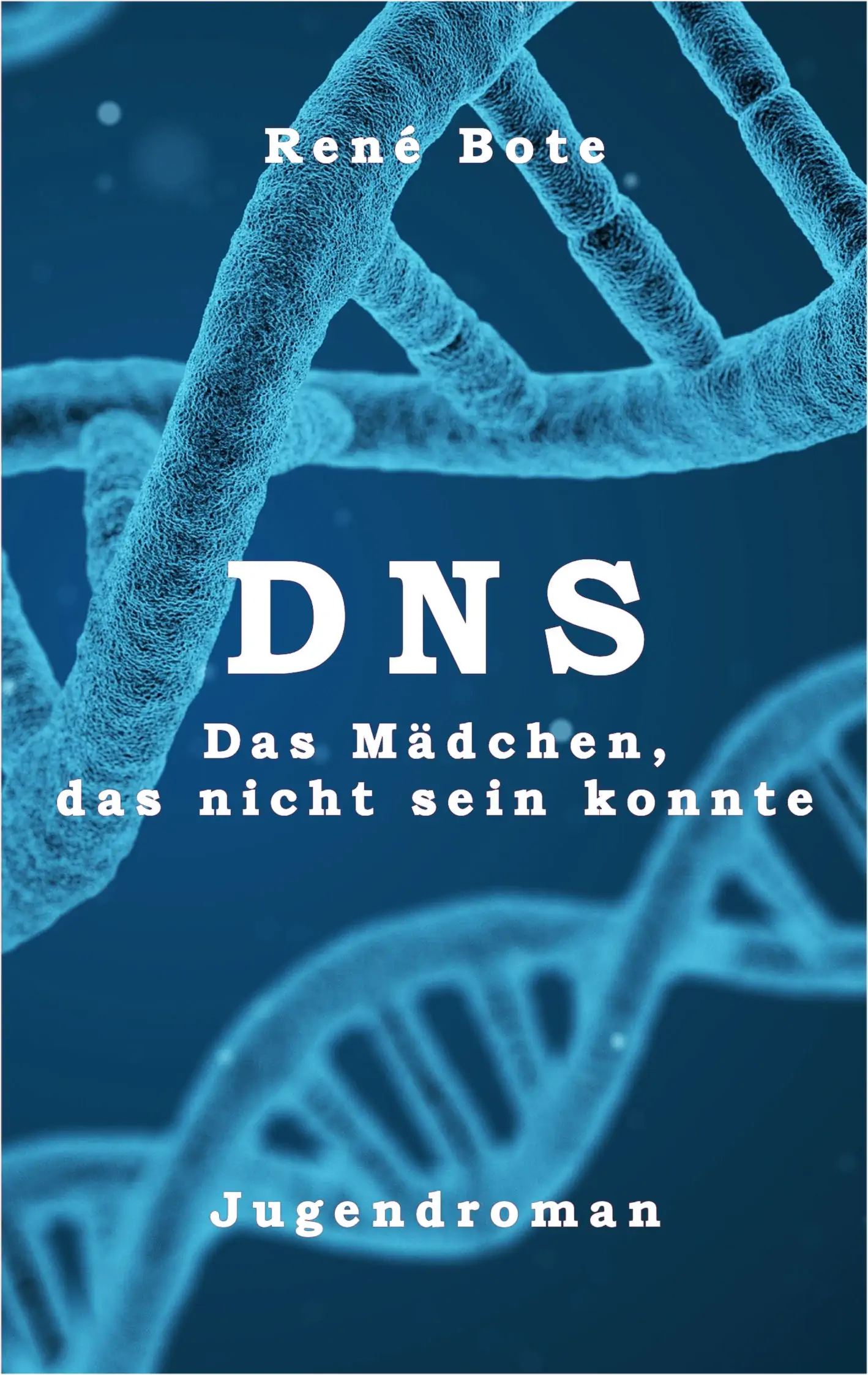 Cover des Buchs DNS – Das Mädchen, das nicht sein konnte
