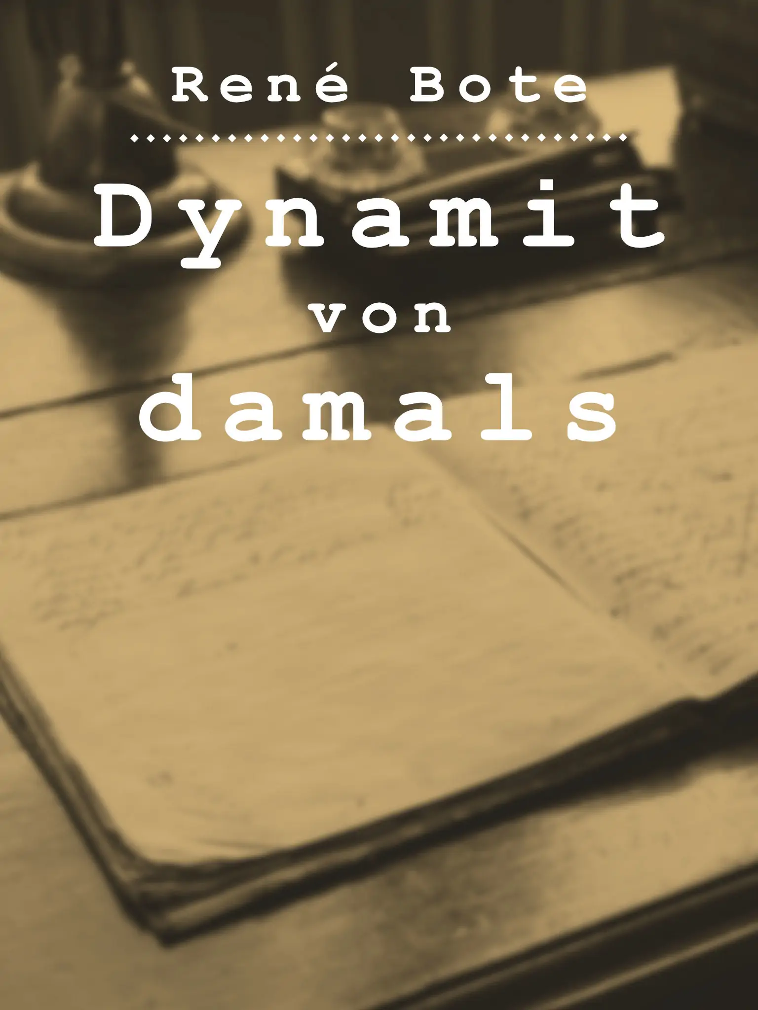 Cover des Buchs Dynamit von damals