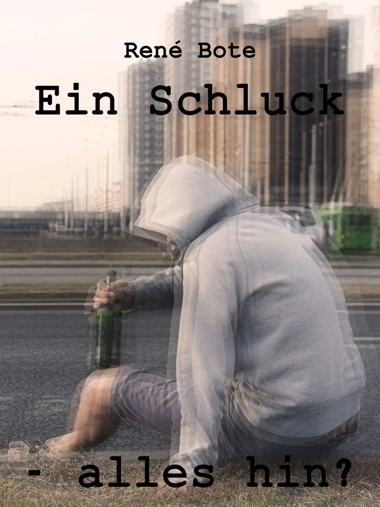 Cover des Buchs Ein Schluck – alles hin?