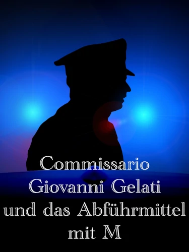 Cover der Kurzgeschichte Commissario Giovanni Gelati und das Abführmittel mit M